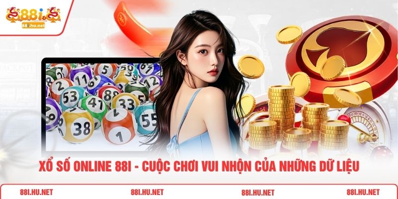 Xổ Số Online 88i - Cuộc Chơi Vui Nhộn Của Những Dữ Liệu
